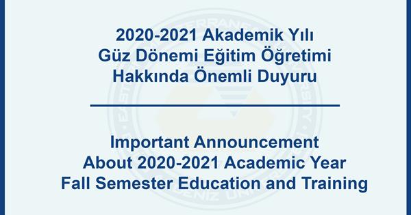 2020-2021 Akademik Yılı Güz Dönemi Eğitim Öğretimi Hakkında Önemli Duyuru