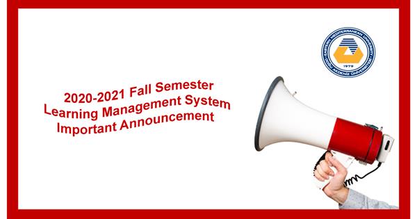 2020-2021 Fall Semester Learning Management System Important Announcement