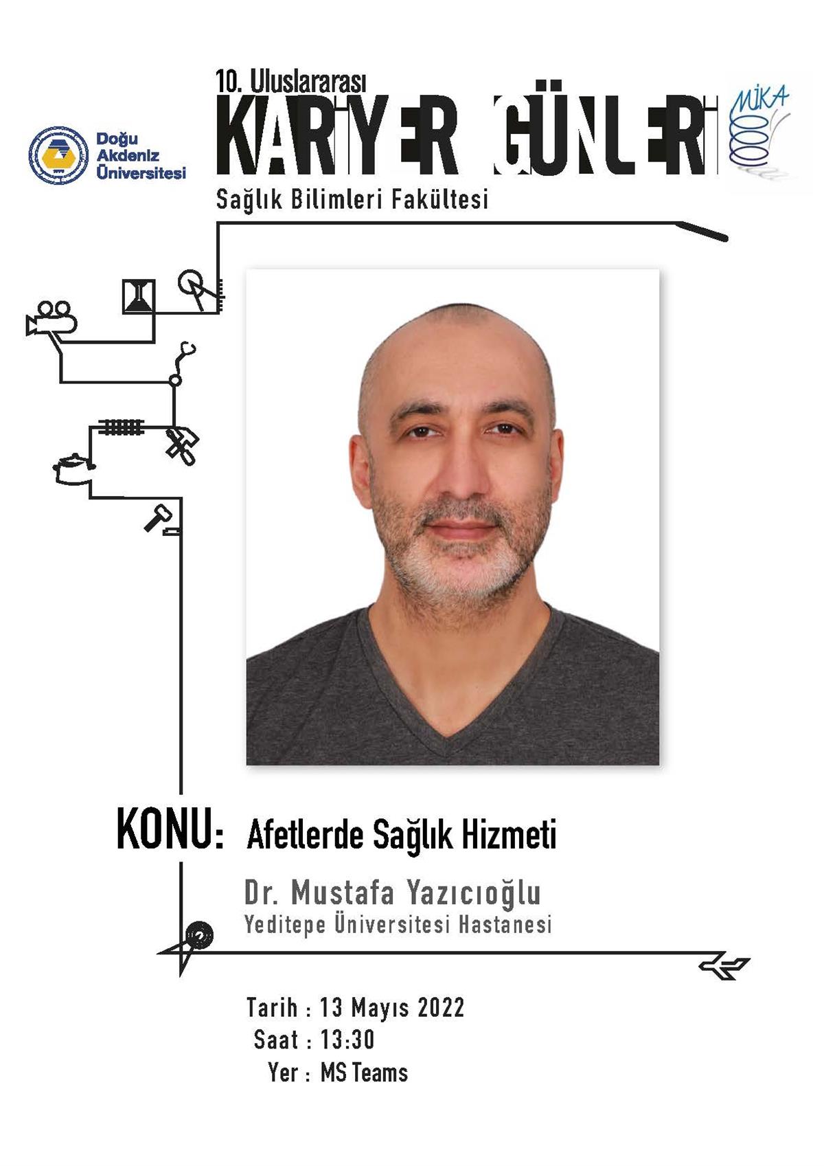 Dr. Mustafa Yazıcıoğlu "Afetlerde Sağlık Hizmeti"